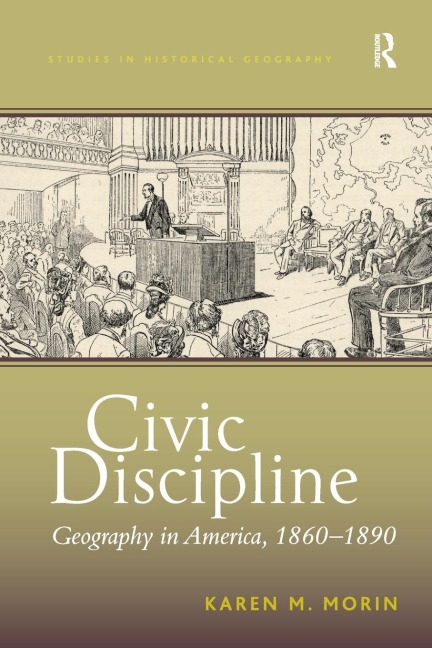 Civic Discipline: Geography in America, 1860-1890