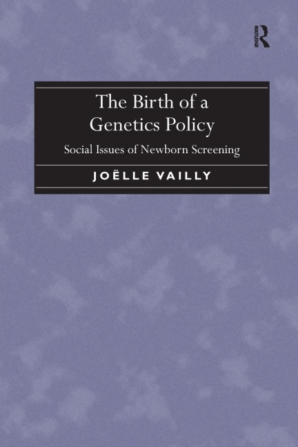 The Birth of a Genetics Policy: Social Issues of Newborn Screening