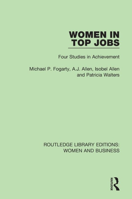 Women in Top Jobs: Four Studies in Achievement