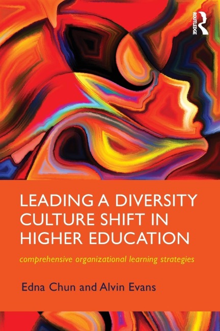 Leading a Diversity Culture Shift in Higher Education: Comprehensive Organizational Learning Strategies