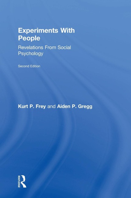 Experiments With People: Revelations From Social Psychology, 2nd Edition
