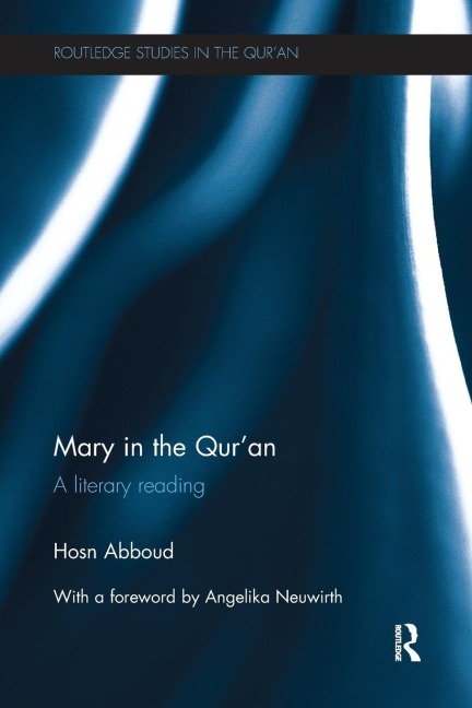 Mary in the Quran: A Literary Reading