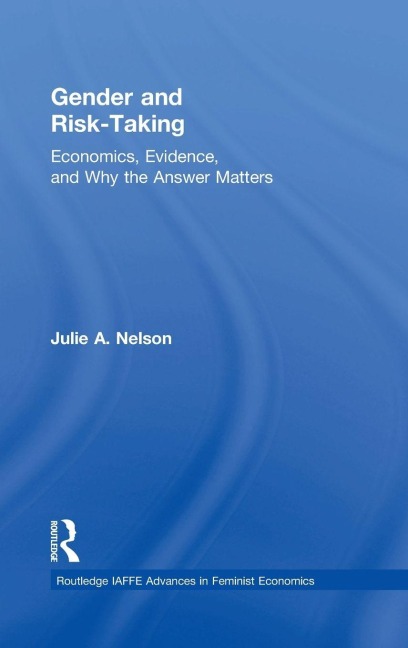 Gender and Risk-Taking: Economics, Evidence, and Why the Answer Matters