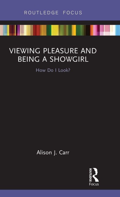 Viewing Pleasure and Being a Showgirl: How Do I Look?