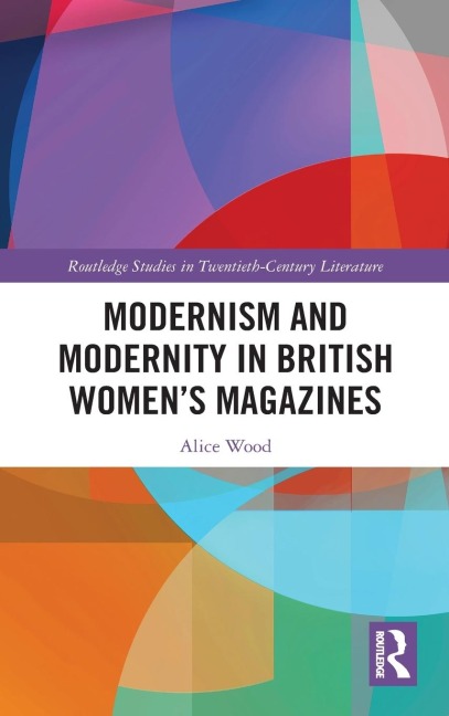 Modernism and Modernity in British Women's Magazines