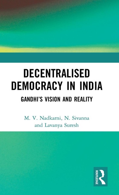 Decentralised Democracy in India: Gandhis Vision and Reality