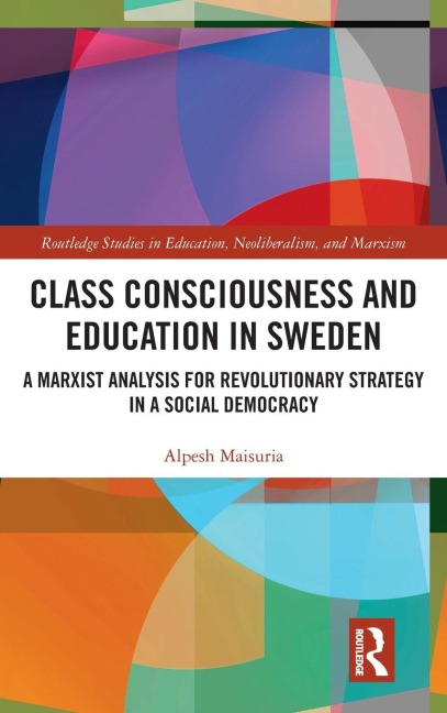 Class Consciousness and Education in Sweden: A Marxist Analysis of Revolution in a Social Democracy