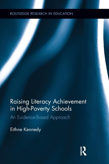 Raising Literacy Achievement in High-Poverty Schools: An Evidence-Based Approach