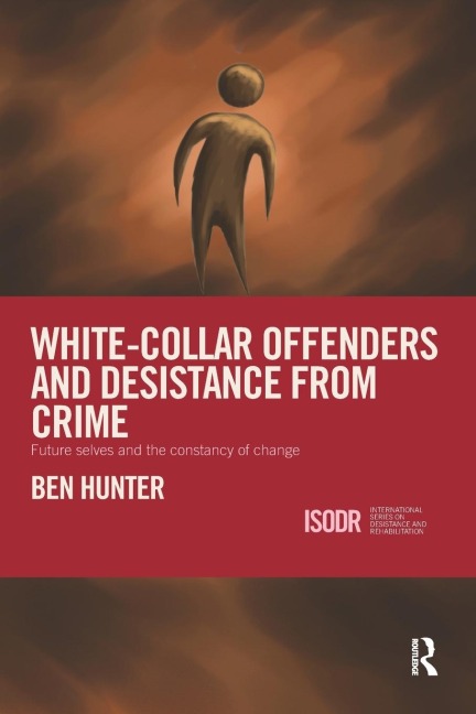 White-Collar Offenders and Desistance from Crime: Future selves and the constancy of change