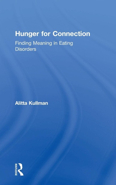 Hunger for Connection: Finding Meaning in Eating Disorders