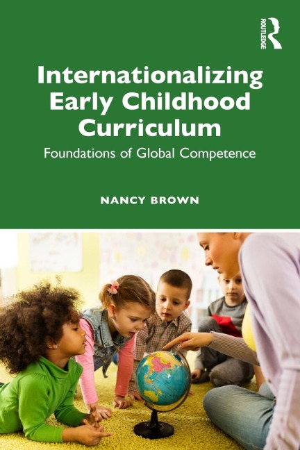 Internationalizing Early Childhood Curriculum: Foundations of Global Competence
