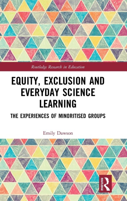 Equity, Exclusion and Everyday Science Learning: The Experiences of Minoritised Groups
