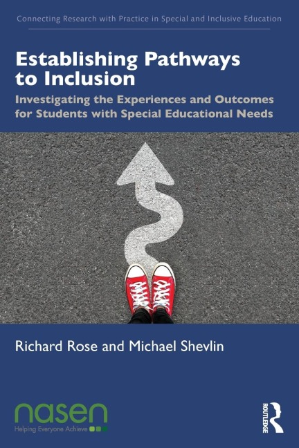 Establishing Pathways to Inclusion: Investigating the Experiences and Outcomes for Students with Special Educational Needs