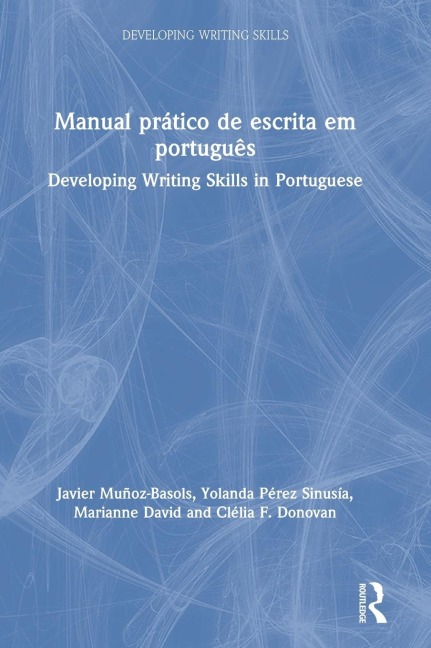 Manual prático de escrita em português: Developing Writing Skills in Portuguese