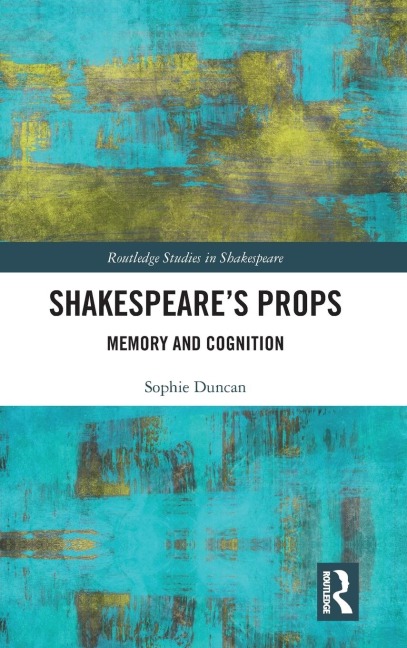 Shakespeares Props: Memory and Cognition