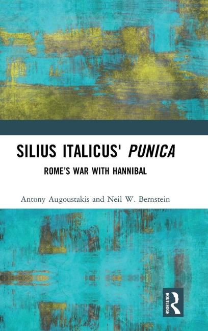 Silius Italicus' Punica: Rome's War with Hannibal