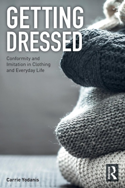 Getting Dressed: Conformity and Imitation in Clothing and Everyday Life