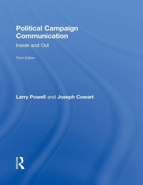 Political Campaign Communication: Inside and Out