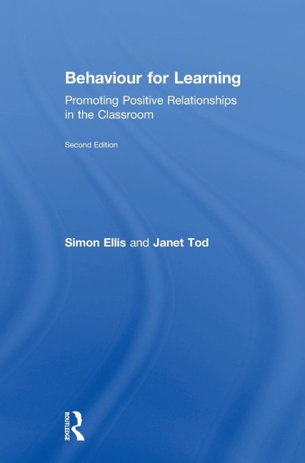 Behaviour for Learning: Promoting Positive Relationships in the Classroom