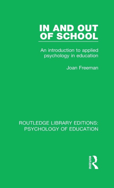 In and Out of School: An Introduction to Applied Psychology in Education
