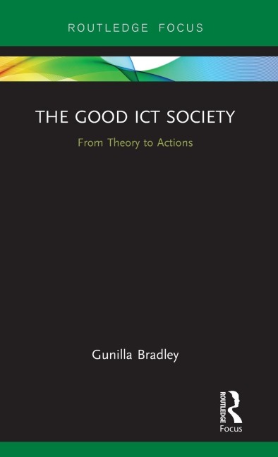 The Good ICT Society: From Theory to Actions