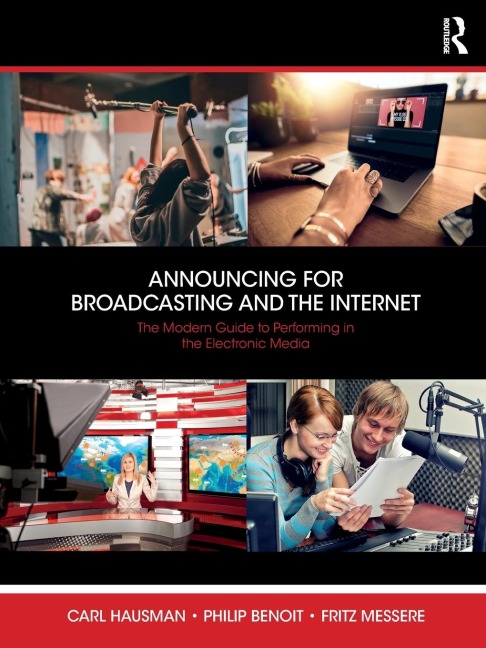 Announcing for Broadcasting and the Internet: The Modern Guide to Performing in the Electronic Media