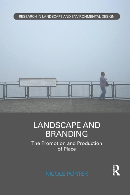Landscape and Branding: The promotion and production of place