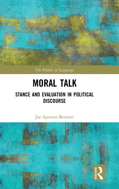 Moral Talk: Stance and Evaluation in Political Discourse