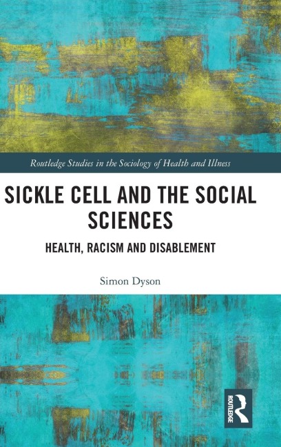 Sickle Cell and the Social Sciences: Health, Racism and Disablement