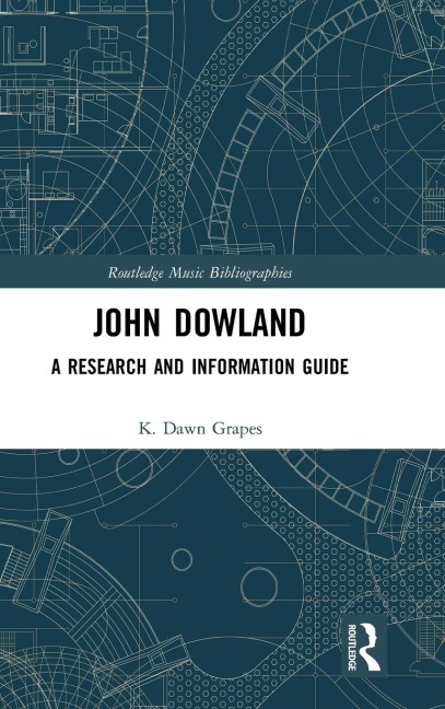 John Dowland: A Research and Information Guide