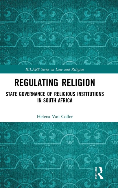 Regulating Religion: State Governance of Religious Institutions in South Africa