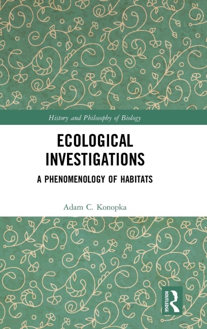 Ecological Investigations: A Phenomenology of Habitats