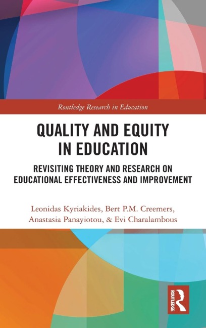 Quality and Equity in Education: Revisiting Theory and Research on Educational Effectiveness and Improvement