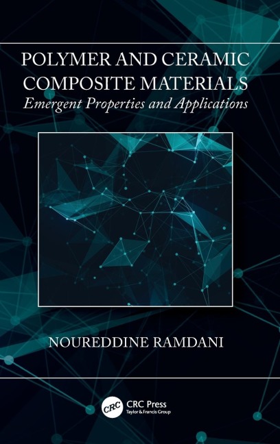 Polymer and Ceramic Composite Materials: Emergent Properties and Applications