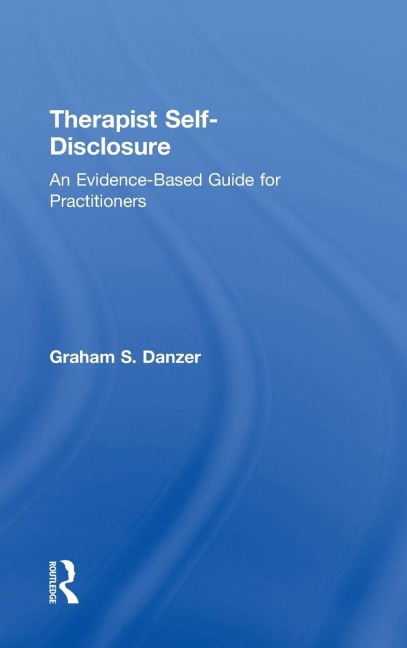 Therapist Self-Disclosure: An Evidence-Based Guide for Practitioners