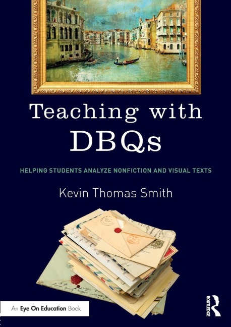 Teaching with DBQs: Helping Students Analyze Nonfiction and Visual Texts