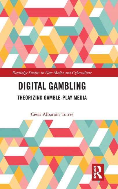 Digital Gambling: Theorizing Gamble-Play Media