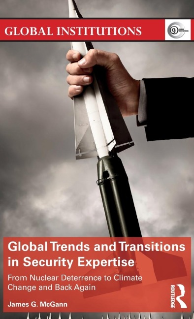 Global Trends and Transitions in Security Expertise: From Nuclear Deterrence to Climate Change and Back Again
