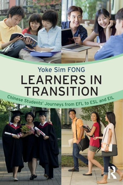 Learners in Transition: Chinese Students Journeys from EFL to ESL and EIL