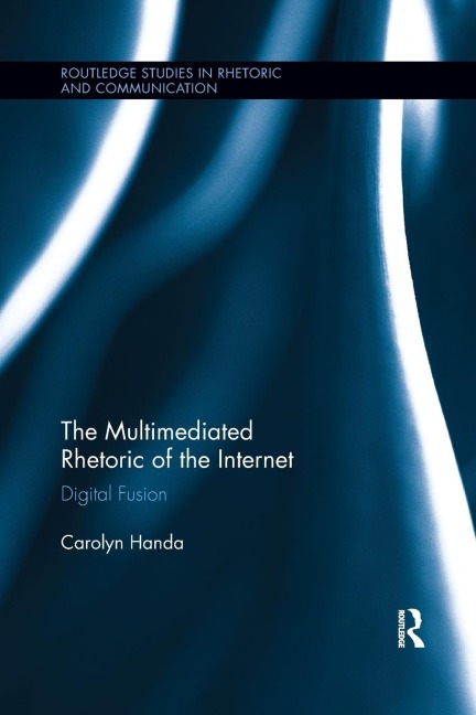 The Multimediated Rhetoric of the Internet: Digital Fusion