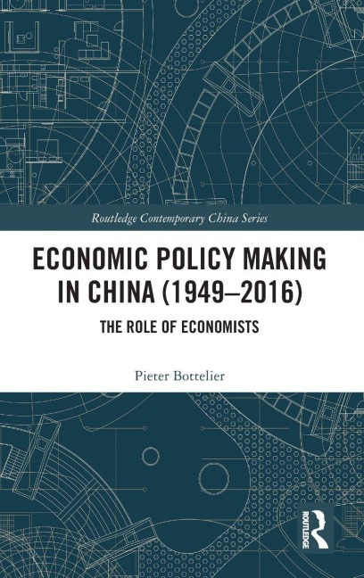 Economic Policy Making In China (1949-2016): The Role of Economists