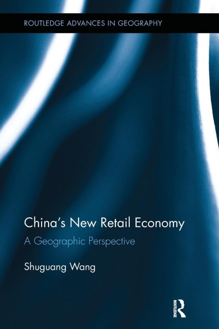 Chinas New Retail Economy: A Geographic Perspective