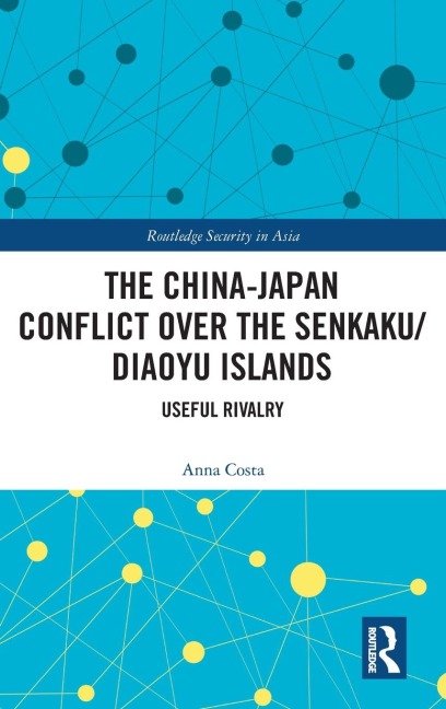The China-Japan Conflict over the Senkaku/Diaoyu Islands: Useful Rivalry