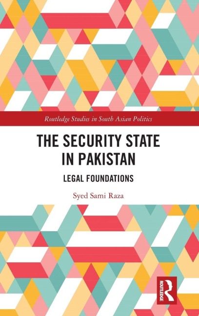 The Security State in Pakistan: Legal Foundations