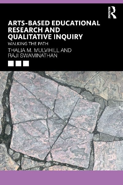Arts-Based Educational Research and Qualitative Inquiry: Walking the Path