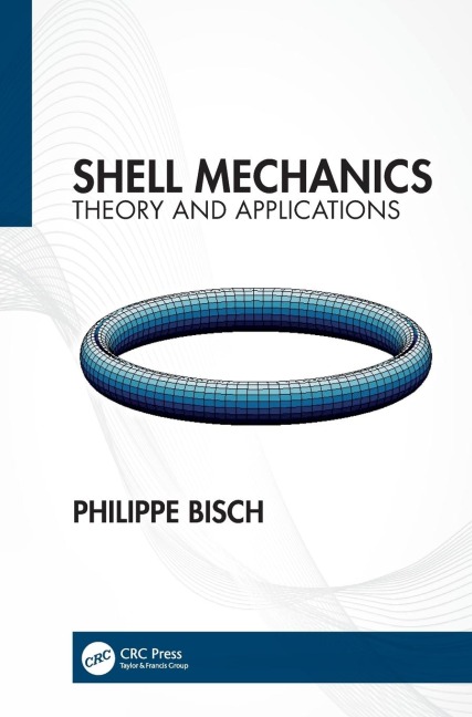 Shell Mechanics: Theory and Applications