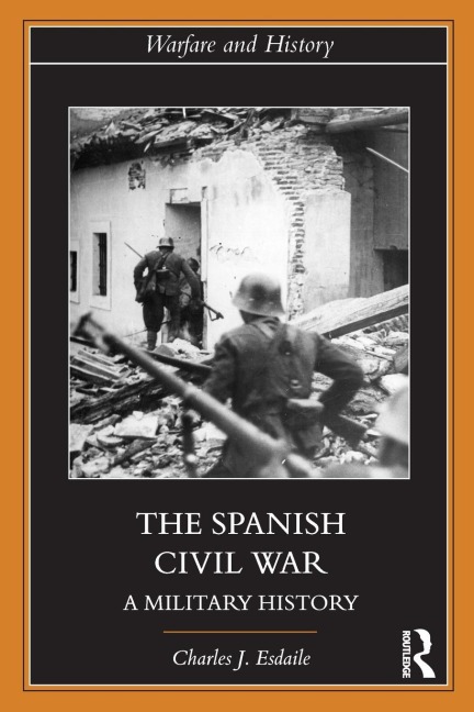 The Spanish Civil War: A Military History