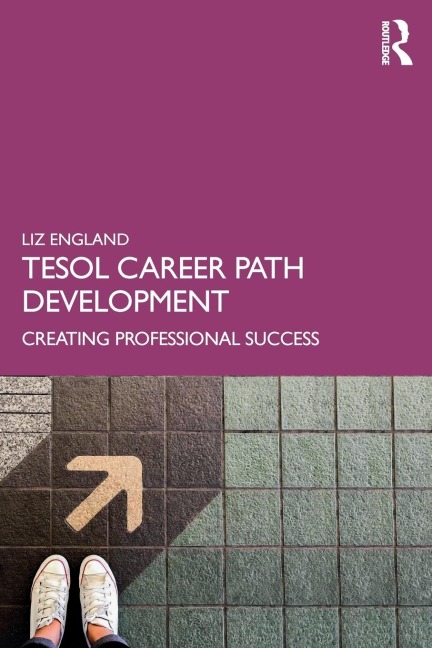TESOL Career Path Development: Creating Professional Success