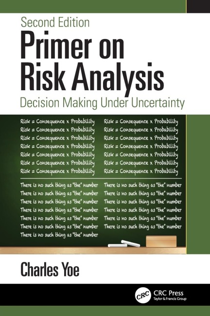 Primer on Risk Analysis: Decision Making Under Uncertainty