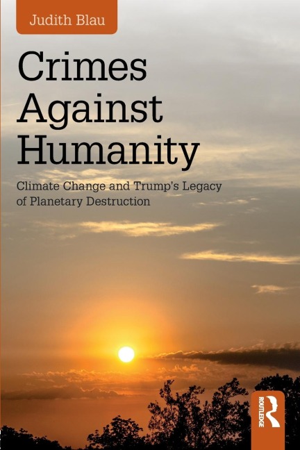 Crimes Against Humanity: Climate Change and Trumps Legacy of Planetary Destruction